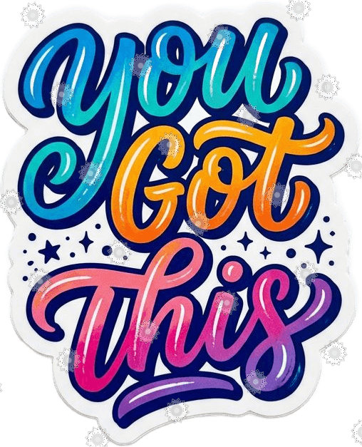 Hand-lettered 'You Got This'